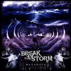 A Break In The Storm : Metanoia